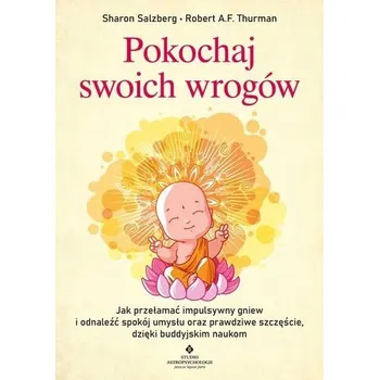 Pokochaj swoich wrogów - Sharon Salzberg