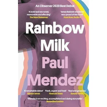 Rainbow Milk - Mendez, Paul [EN] (2021, Brožovaná, Little, Brown Book Group)