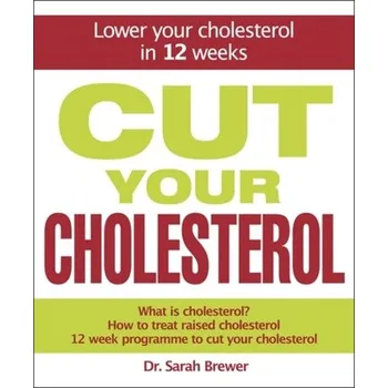 Cut Your Cholesterol - Brewer, Dr. Sarah