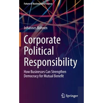 Corporate Political Responsibility - Bohnen, Johannes [EN] (2020, Firma, Springer-Verlag Berlin and Heidelberg GmbH & Co. KG)