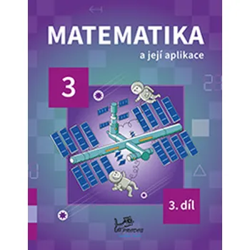 Matematika Matematika a její aplikace pro 3. ročník: 3. díl - Hana Mikulenková, Josef Molnár (2023, brožovaná)