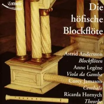 Zahraniční hudba CD Arcangelo Corelli: Astrid Andersson - Die Höfische Blockflöte 2015