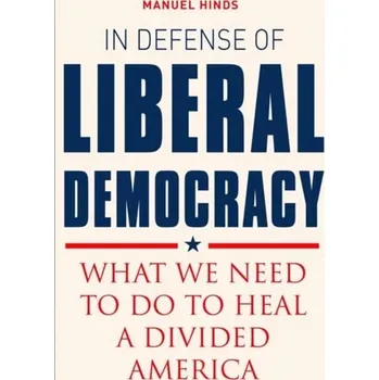 In Defense of Liberal Democracy - Hinds, Mauel