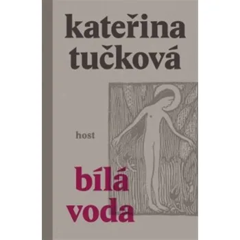 Bílá Voda - Kateřina Tučková (2023,…