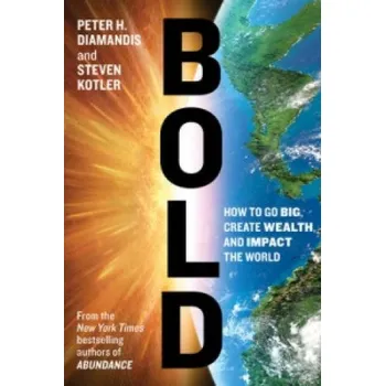 Učebnice Bold: How to Go Big, Create Wealth and Impact the World – Peter H Diamandis (EN)
