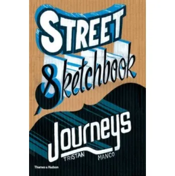 Umění Street Sketchbook: Journeys – Tristan Manco (EN)