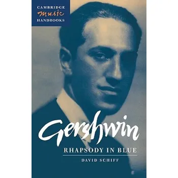 Kniha Gershwin: Rhapsody in Blue – Schiff,David (Reed College,Oregon) (EN)