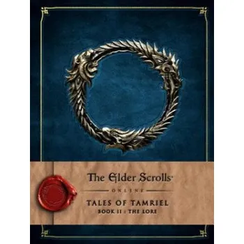 Elder Scrolls Online: Tales of Tamriel - Book II: The Lore – Bethesda Softworks (EN)