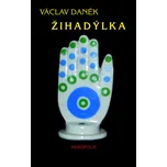 Žihadýlka - Václav Daněk (2017,…