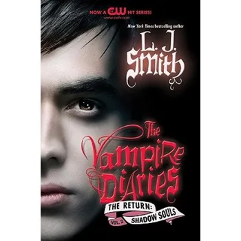 Beletrie pro dospělé The Vampire Diaries, The Return - Shadow Souls. Seelen der Finsternis, englische Ausgabe – Lisa J. Smith (EN)