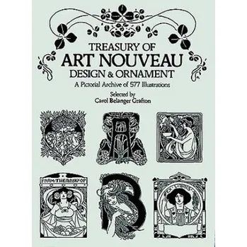 Treasury of Art Nouveau Design & Ornament – Carol Grafton (EN)