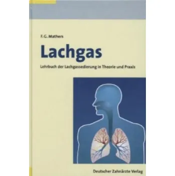 Lachgas: Lehrbuch der Lachgassedierung in Theorie und Praxis – Frank Mathers (DE)