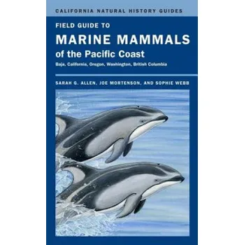 Cestování Field Guide to Marine Mammals of the Pacific Coast – Sarah G Allen (EN)