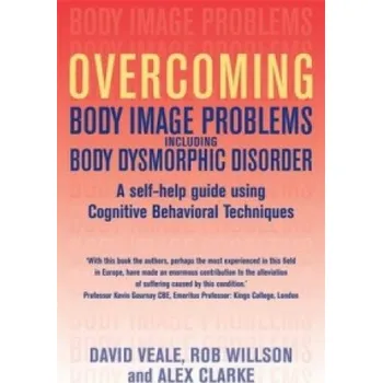 Body Overcoming Body Image Problems including Body Dysmorphic Disorder – David Veale (EN)