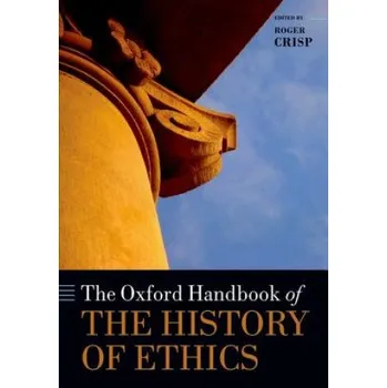 Oxford Handbook of the History of Ethics – Roger Crisp (EN)