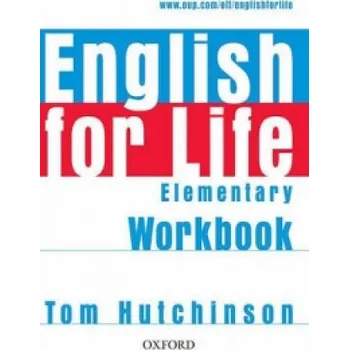 Cizí jazyk English for Life: Elementary: Workbook without Key: General English four-skills course for adults – Thomas Hutchinson (EN)