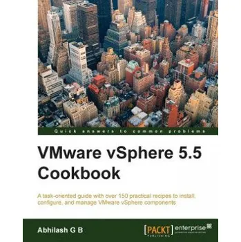 VMware vSphere 5.5 Cookbook – Abhilash GB (EN)