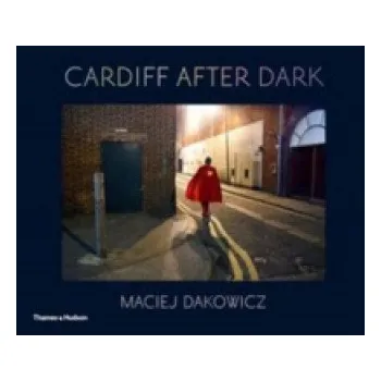 Cardiff After Dark – Maciej Dakowicz (EN)