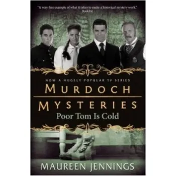 Murdoch Mysteries - Poor Tom Is Cold – Maureen Jennings (EN)