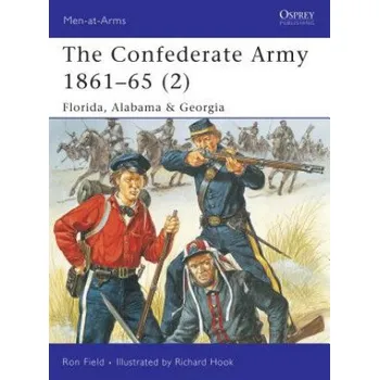 Populárně naučná literatura pro dospělé Confederate Army 1861-65 (2): Florida, Alabama & Georgia – Ron Field (EN)