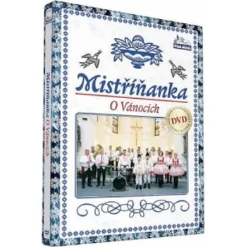 DVD film Mistříňanka - O vánocich - DVD – neuvedený autor