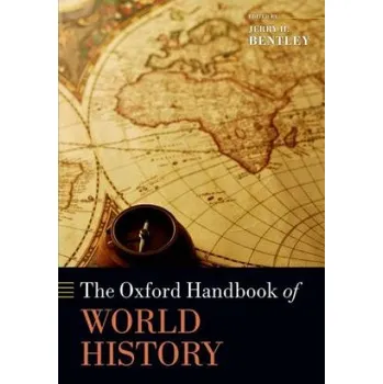 Oxford Handbook of World History – Jerry H. Bentley (EN)