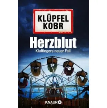 Herzblut: Kluftingers siebter Fall – Volker Klüpfel,Michael Kobr (DE)