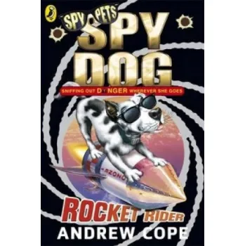 Spy Dog: Rocket Rider – Andrew Cope (EN)