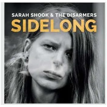 Zahraniční hudba LP Sarah Shook And The Disarmers: Sidelong 2022 180g Vinyl