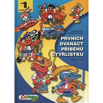Prvních dvanáct příběhů Čtyřlístku:…