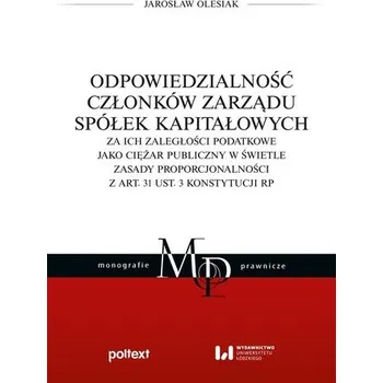 Odpowiedzialność członków zarządu spółek.. - Jarosław Olesiak