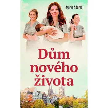 Kniha Dům nového života - Marie Adams (E-Kniha)