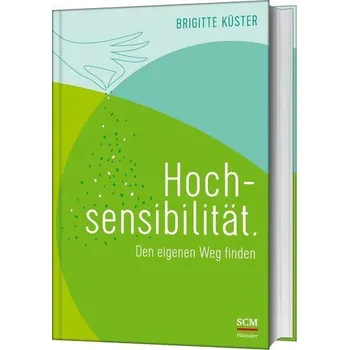 Osobní rozvoj Hochsensibilität. - Küster, Brigitte