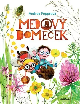 Medový domeček - Andrea Popprová (2023, pevná)