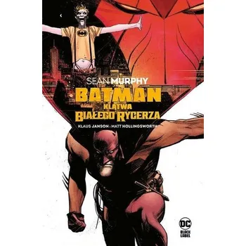 Komiks pro dospělé Batman. Klątwa Białego Rycerza - Murphy, Sean