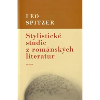 Slovník Stylistické studie z románských literatur - Leo Spitzer