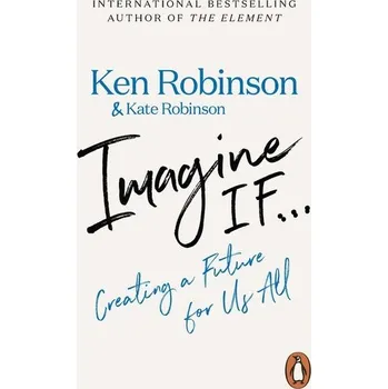 Učebnice Imagine If... - Robinson, Sir Ken