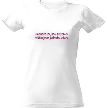 Dámské tričko Tričko s potiskem Jednorožci jsou skuteční dámské