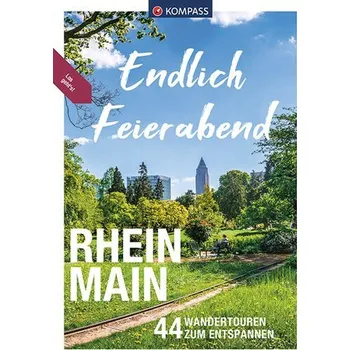Cestování KOMPASS Endlich Feierabend - Rhein-Main - Behla, Sylvia
