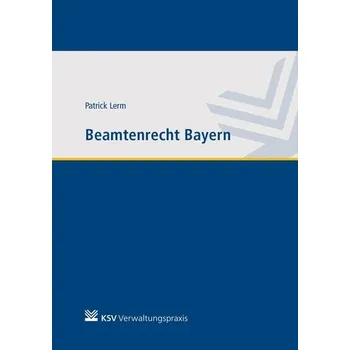 Beamtenrecht Bayern - Lerm, Patrick