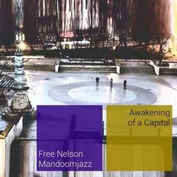 Zahraniční hudba LP Free Nelson Mandoomjazz: Awakening Of A Capital 2015