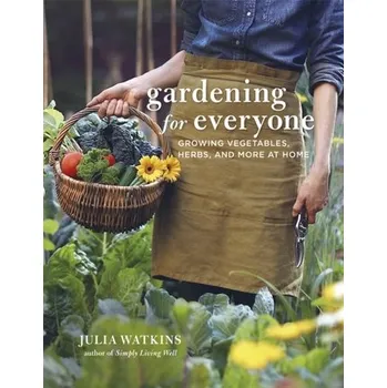 Gardening for Everyone - Watkins, Julia