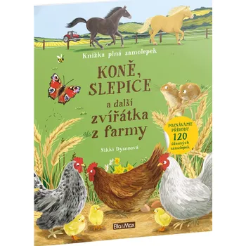 Bystrá hlava KONĚ, SLEPICE a další zvířátka z farmy – Kniha samolepek