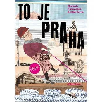 Recenze To je Praha - Olga Černá, Michaela Kukovičová (2015, pevná)