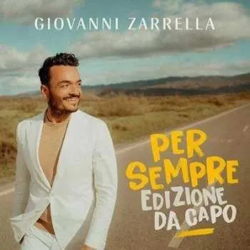 Zahraniční hudba 2CD Giovanni Zarrella: Per Sempre (edizione Da Capo) 2023