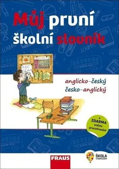 Slovník Můj první školní slovník: Anglicko - český, česko - anglický - Nakladatelství Fraus (2020, pevná)