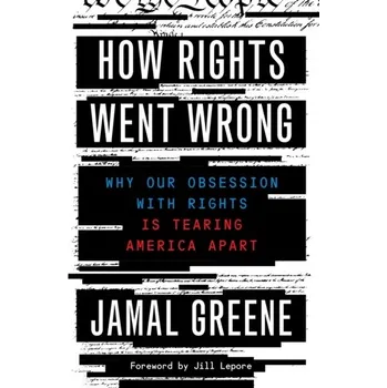 How Rights Went Wrong - Greene, Jamal