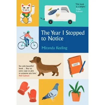 The Year I Stopped to Notice - Keeling, Miranda