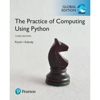 Technika The Practice of Computing Using Python, Global Edition - Punch, William; Enbody, Richard