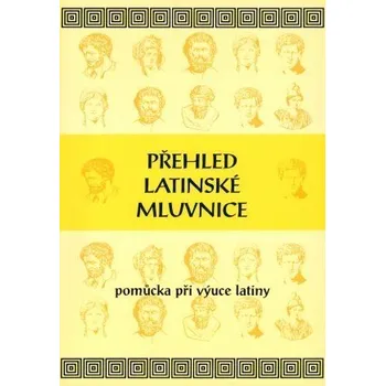 MC nakladatelství PŘEHLED LATINSKÉ MLUVNICE